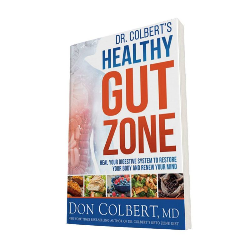 Dr. Colbert's Healthy Gut Zone: Heal Your Digestive System to Restore Your Body and Renew Your Mind (Softcover)