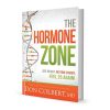 Dr. Colbert's Hormone Health Zone: Lose Weight, Restore Energy, Feel 25 Again!